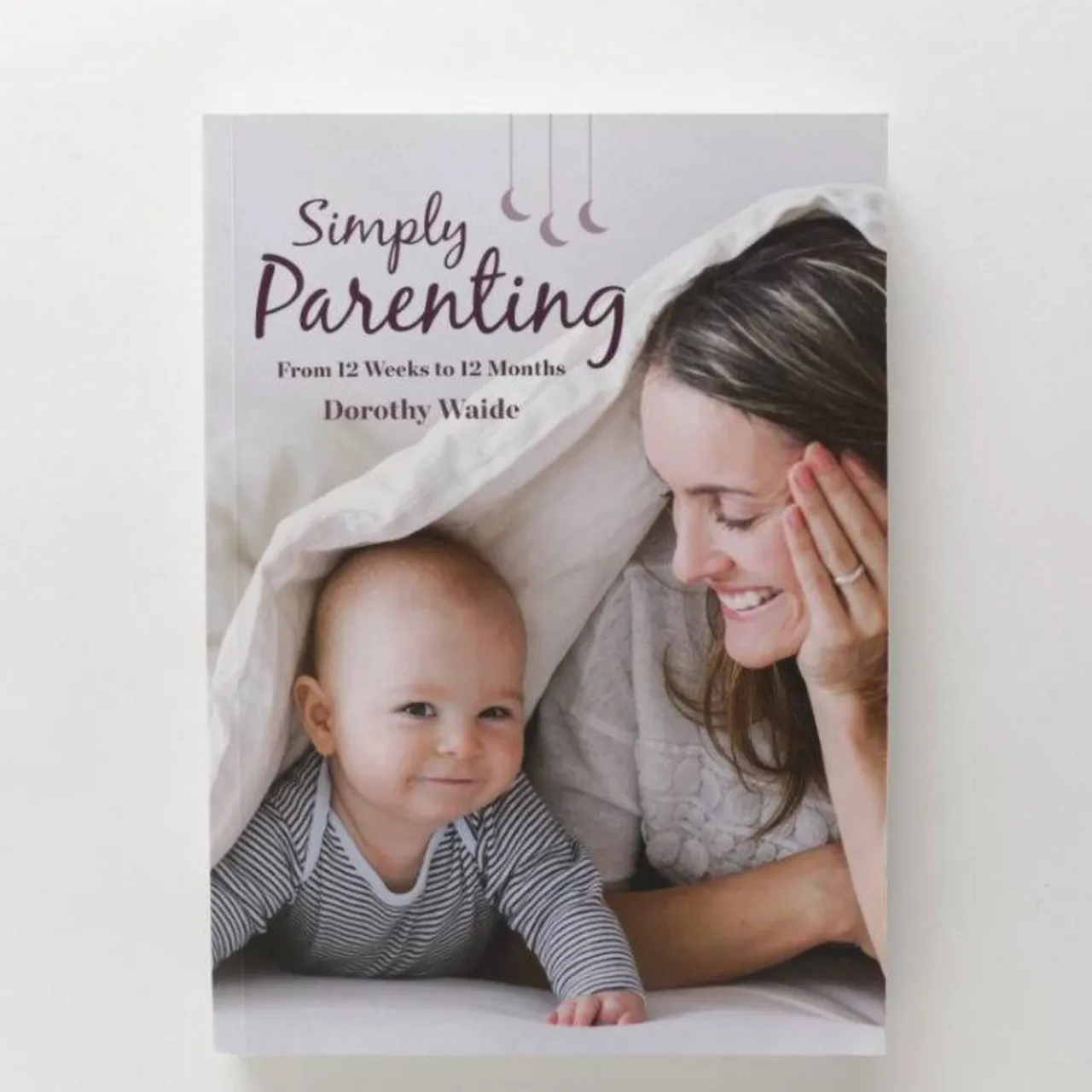 Books & Resources*Books Simply Parenting Book by Dorothy Waide