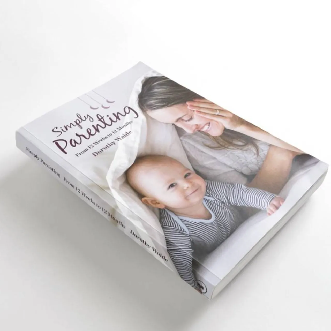 Books & Resources*Books Simply Parenting Book by Dorothy Waide